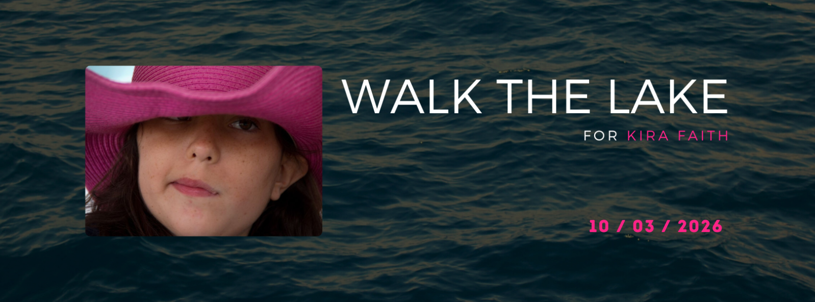 Walk the Lake for Kira Faith